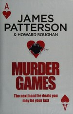 Murder games / James Patterson and Howard Roughan.