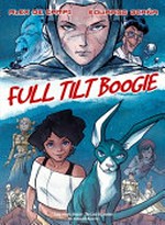 Full tilt boogie. Book 1 / Alex de Campi, writer ; Eduardo Ocaña, artist ; Ellie De Ville, Simon Bowland, letterers.