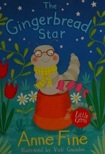 The gingerbread star / Anne Fine ; with illustrations by Vicki Gausden.