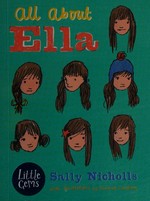 All about Ella / Sally Nicholls ; illustrated by Hannah Coulson.