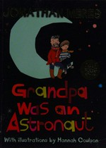 Grandpa was an astronaut / Jonathan Meres ; with illustrations by Hannah Coulson.