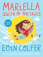 Mariella : queen of the skies / Eoin Colfer ; with illustrations by Katy Halford.