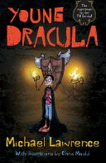 Young Dracula : [Dyslexic Friendly Edition] / Michael Lawrence ; illustrated by Chris Mould.