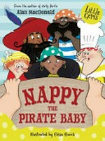Nappy the pirate baby / Alan MacDonald ; illustrated by Elissa Elwick.