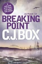 Breaking point / C.J. Box.