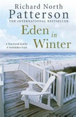 Eden in winter / Richard North Patterson.