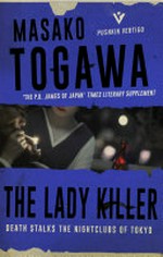 The lady killer / Masako Togawa ;[translated by Simon Grove.
