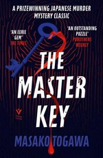 The master key / Masako Togawa, translated from the Japanese by Simon Grove.