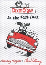 Dixie O'Day in the fast lane! / written by Shirley Hughes ; illustrated by Clara Vulliamy.