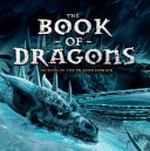 The book of dragons : secrets of the dragon domain / S.A. Caldwell.