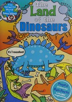 The land of the dinosaurs / pictures by Simon Abbott ; words by Dan Green.