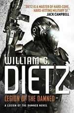 Legion of the Damned / William C. Dietz.
