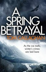 A Spring Betrayal / Callaghan, Tom.