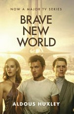 Brave new world / Aldous Huxley ; with an introduction by David Bradshaw.