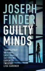 Guilty minds / Joseph Finder.