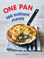 One pan : 100 brilliant meals / Mari Mererid Williams ; photography by Toby Scott.