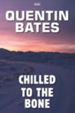 Chilled to the bone / Quentin Bates.