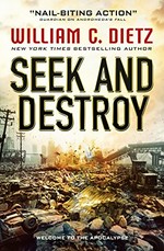 Seek and destroy / William C. Dietz.