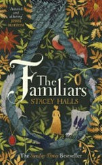 The familiars / Stacey Halls.