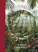 The green planet : the secret life of plants / Simon Barnes.