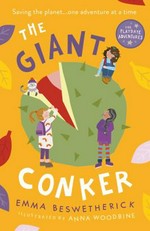 The giant conker / Emma Beswetherick ; illustrated by Anna Woodbine.
