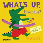 What's up, crocodile? : sport / Cocoretto.