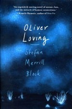 Oliver Loving / Stefan Merrill Block.