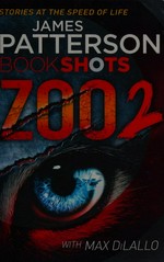 Zoo 2 / James Patterson with Max DiLallo.