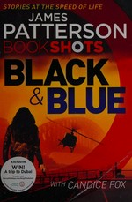 Black & blue / James Patterson with Candice Fox.