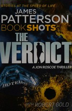 The verdict / James Patterson with Robert Gold.