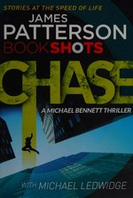 Chase / James Patterson with Michael Ledwidge.