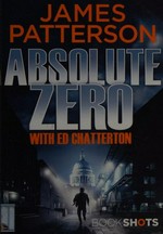 Absolute zero / James Paterson with Ed Chatterton.