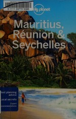 Mauritius, Réunion & Seychelles / Anthony Ham, Jean-Bernard Carillet.