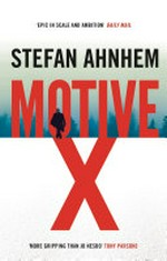 Motive X / Stefan Ahnhem ; translated from the Swedish by Agnes Broomé.