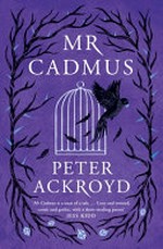 Mr Cadmus / Peter Ackroyd.