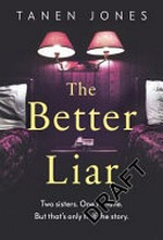 The better liar : a novel / Tanen Jones.