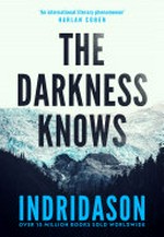 The darkness knows / Arnaldur Indridason ; translated from the Icelandic by Victoria Cribb.