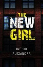 The new girl / Ingrid Alexandra.