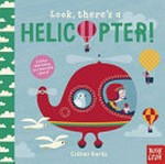 Look, there's a helicopter! / Esther Aarts.