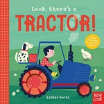 Look, there's a tractor! / Esther Aarts.