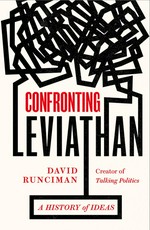 Confronting Leviathan : a history of ideas / David Runciman.