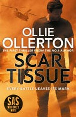 Scar tissue : every battle leaves a mark / Ollie Ollerton.
