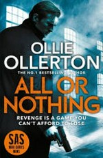 All or nothing : revenge is a game you can't afford to lose / Ollie Ollerton.