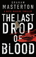 The last drop of blood / Graham Masterton.