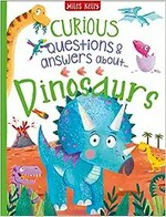 Curious questions & answers about... dinosaurs / words by Camilla De La Bedoyere ; illustrations by Leire Martin.