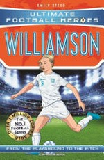 Williamson : from the playground to the pitch / Emily Stead.