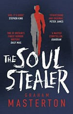 The soul stealer / Graham Masterton.
