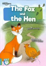 The fox and the hen / William Anthony ; illustrated by Sylvia [Silvia] Nencini.