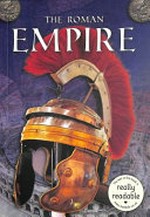 The Roman Empire : [Dyslexic Friendly Edition] / written by Robin Twiddy