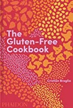 The gluten-free cookbook / Cristian Broglia.
